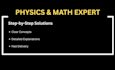 assist you in physics and math problems step by step