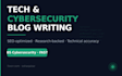 write SEO blog posts and articles about tech and cybersecurity