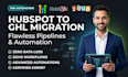 migrate hubspot to gohighlevel, zoho workflows, pipelines and automation