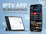 android and ios iptv app rebranding with vpn integration and admin panel