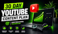create a 30 day faceless youtube content plan