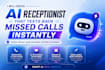 create ai receptionist that texts back missed calls instantly
