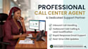 be your professional call center agent and customer service rep