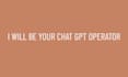 be your chat gpt operator