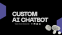 build a custom ai chatbot