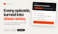 write podcast show notes and youtube summaries with timestamps