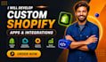 develop custom shopify apps, features and shopify store, payment integrations