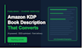write a compelling amazon KDP book description that converts