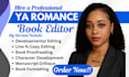 do developmental editor, ya romance book editor and romance manuscript review