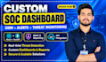 develop a custom soc dashboard and siem security monitoring platform