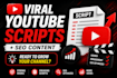 write viral youtube scripts and SEO content