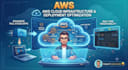 setup and optimize your AWS cloud infrastructure and deployments