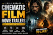 create cinematic film movie trailers for you