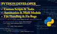 do python programming, custom scripts and automation