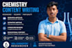 write chemistry articles, research summaries and educational content