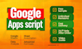 do expert google apps script automation