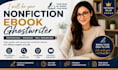 be your nonfiction ebook ghostwriter and KDP book writer