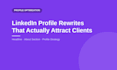write your linkedin about section, headline and profile bio
