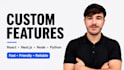 build a custom feature for your website or web app