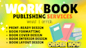 do workbook publishing, design and formatting for amazon KDP