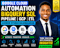 do google cloud automation bigquery sqll pipeline gcp cpanel etl looker studio