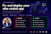 fix and deploy your vibe coded app