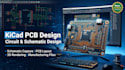 design professional kicad pcb, circuit and schematic design