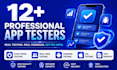 provide real app testing, 12 testers, 20 testers,  bug testing