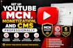 set up youtube mcn, monetization, and cms professionally