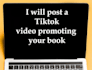 post a tiktok video promoting your book