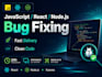 fix bugs in your javascript, react, node js or express app