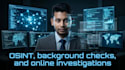 do osint, background checks, and online investigations