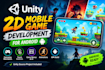 develop a 2d mobile game in unity for android and ios