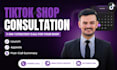 provide expert tiktok shop consultation and growth strategy