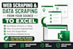 do web scraping and data scraping from your source to excel
