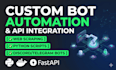 develop custom automation bots and API integrations
