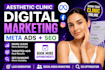 run meta ads and google ads for medspa and aesthetic clinics