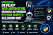 develop web automation, browser automation, python scripts, selenium bot
