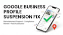 fix gmb suspension, google map scraping, gmb optimization