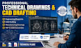 draw engineering blueprints and technical drafting plans