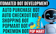 do checkout bot, pop mart bot, auto buying bot, pokemon card bot, purchase bot