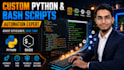 write custom python automation and bash shell scripts