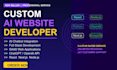 develop custom ai website, ai chatbot, ai web application developer