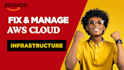 fix and manage your AWS cloud infrastructure