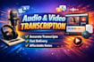 do audio and video transcription