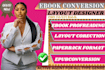 do ebook conversion, book formatting, interior design and proofreading