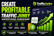 create profitable traffic junky advertising campaigns