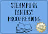 proofread your steampunk fantasy novel