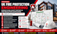 uk fire protection engineering egress plans safety report fire regulation