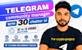 be telegram community manager with 30 id by active your crypto project